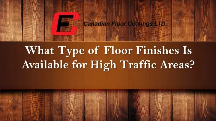 what type of floor finishes is available for high traffic areas