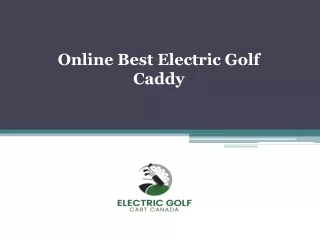 Online Best Electric Golf Caddy - Electricgolfcartcanada.ca
