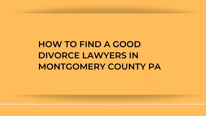 how to find a good divorce lawyers in montgomery