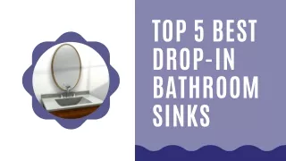 Top 5 Most Popular Drop-In Bathroom Sinks for 2022