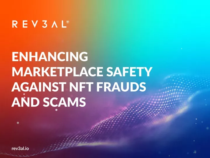 enhancing marketplace safety against nft frauds