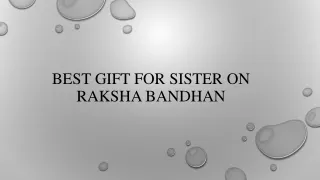 Best Gift For Sister On Raksha Bandhan