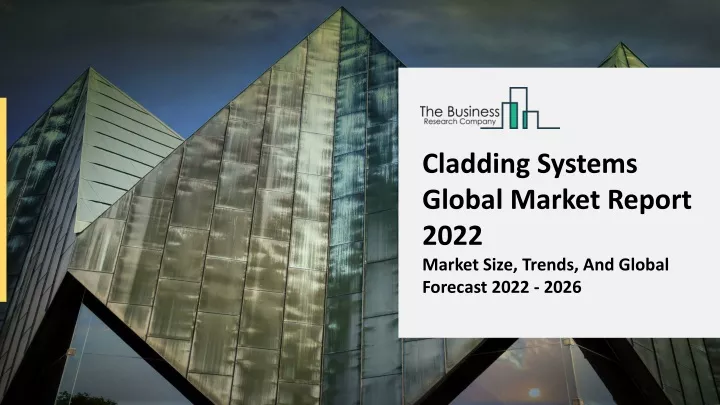 cladding systems global market report 2022 market