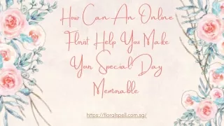 How Can An Online Florist Help You Make Your Special Day Memorable