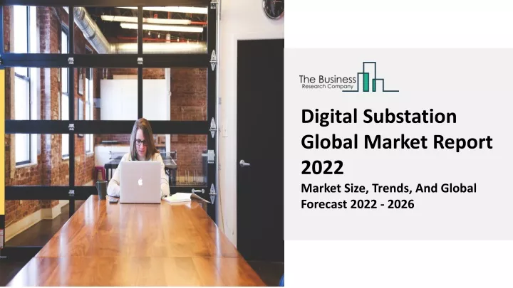 digital substation global market report 2022