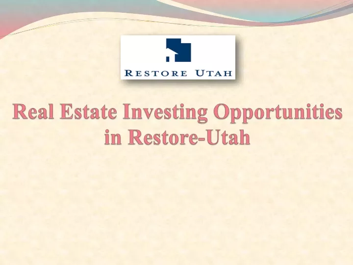 real estate investing opportunities in restore utah