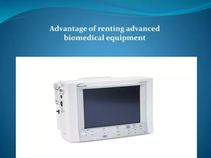 advantage of renting advanced biomedical equipment