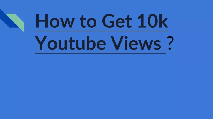 how to get 10k youtube views