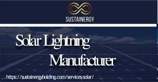Know How The Best Solar Lightning Manufacturer Help Us - Visit Us at Sustainergy