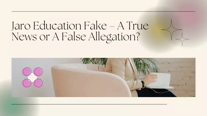jaro education fake a true news or a false