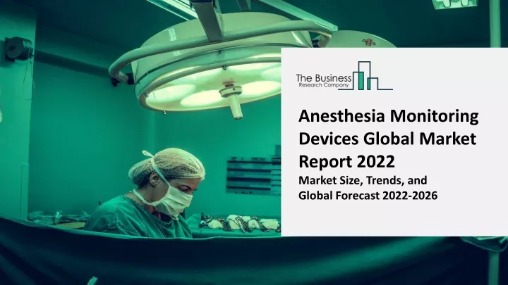 anesthesia monitoring devices global market