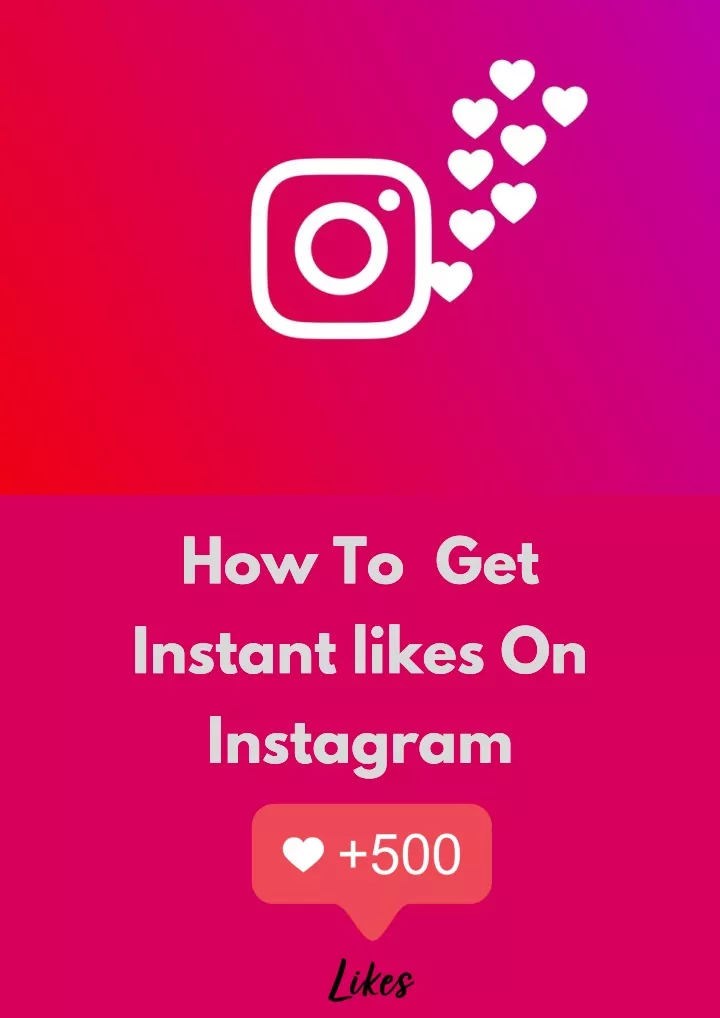 how to get instant likes on instagram instagram