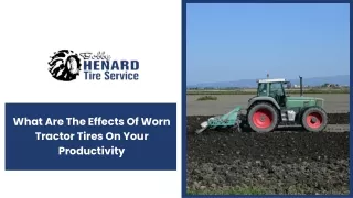 What Are The Effects Of Worn Tractor Tires On Your Productivity (1)