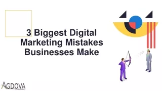 3 Biggest Digital Marketing Mistakes Businesses Make