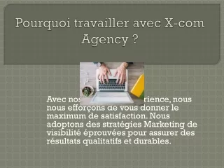 Pourquoi travailler avec X-com Agency