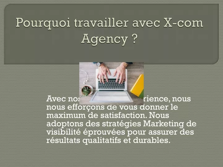 pourquoi travailler avec x com agency