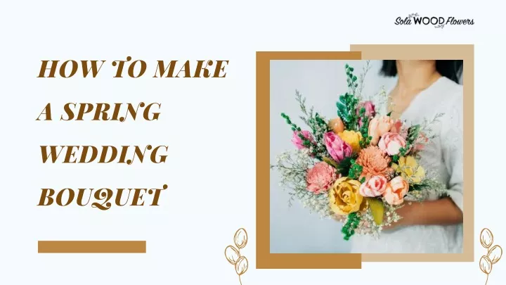 how to make a spring wedding bouquet