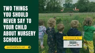 2 Things You Should Never Say to Your Child about Nursery Schools