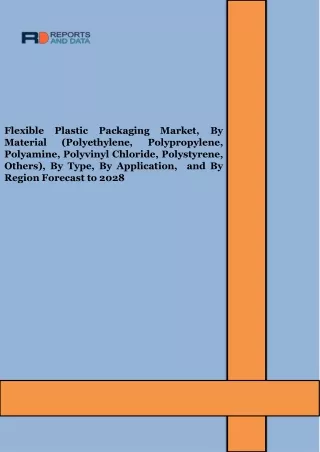 Flexible Plastic Packaging Market Size, Share, Trends & Analysis Report By 2028