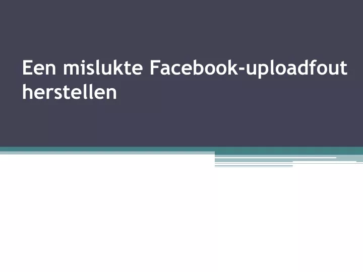 een mislukte facebook uploadfout herstellen