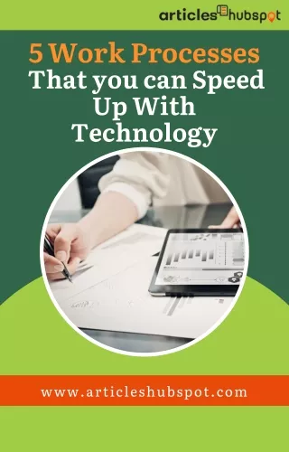 5 work processes that you can speed up with