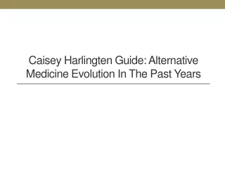 Caisey Harlingten Guide -  Alternative Medicine Evolution in the Past Years