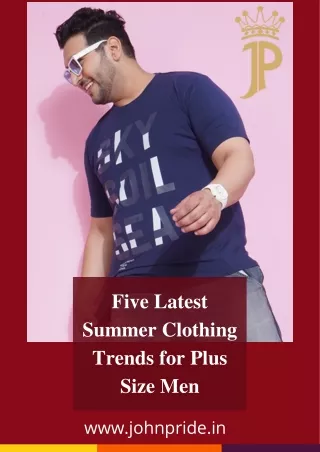 Five Latest Summer Clothing Trends for Plus Size Men
