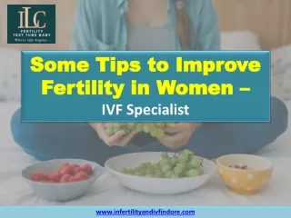 Some Tips to Improve Fertility in Women - IVF Specialist