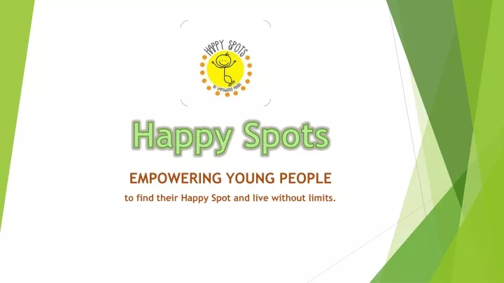 empowering young people to find their happy spot and live without limits