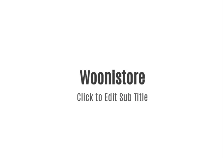 woonistore click to edit sub title