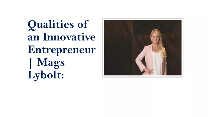 qualities of an innovative entrepreneur mags