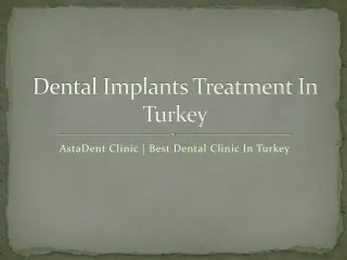 Dental Implants Treatment In Turkey
