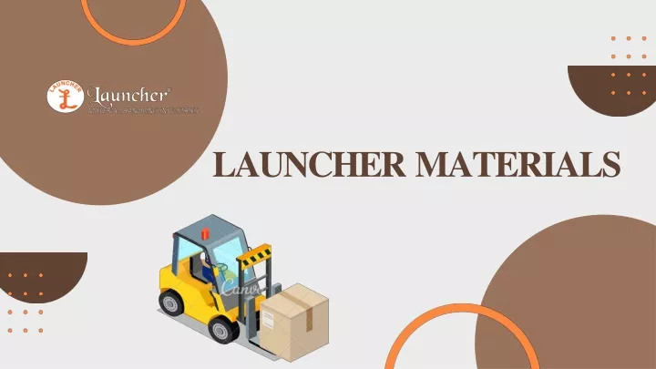 launcher materials
