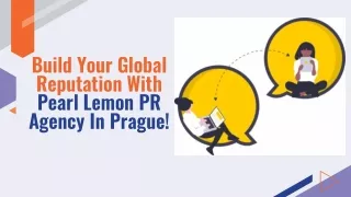Build Global Reputation With PR Agency in Prague