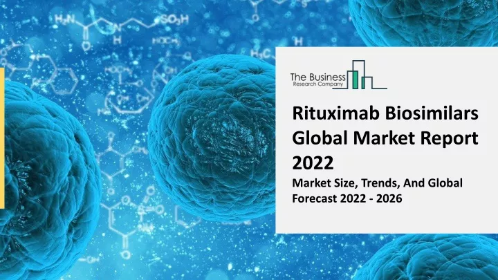 rituximab biosimilars global market report 2022