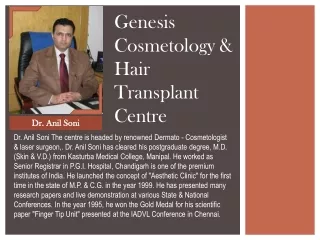 Genesis Cosmetology & Hair Transplant Centre - Dr Anil Soni  Indore