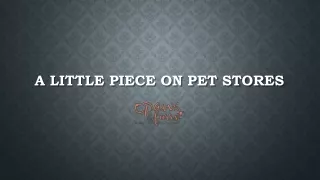A Little Piece On Pet Stores.