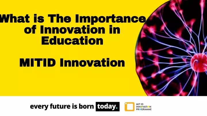 what is the importance of innovation in education