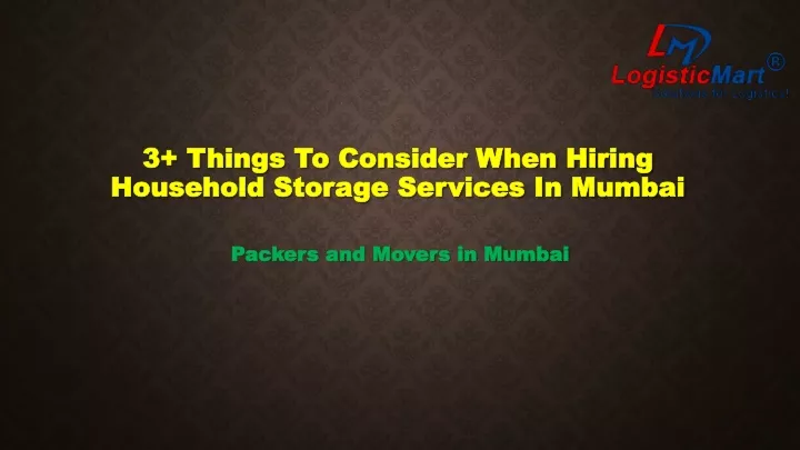 3 things to consider when hiring household storage services in mumbai