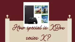 How special is XBox series X?