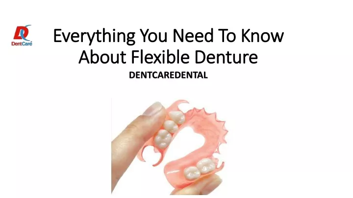 everything you need to know about flexible denture