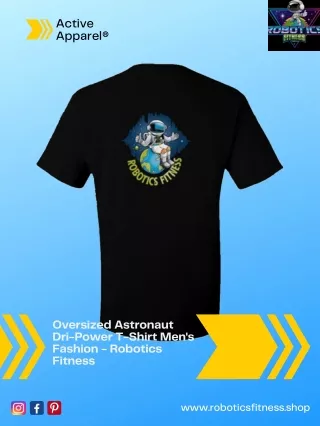 Oversized Astronaut Dri-Power T-Shirt Men's Fashion - Robotics Fitness