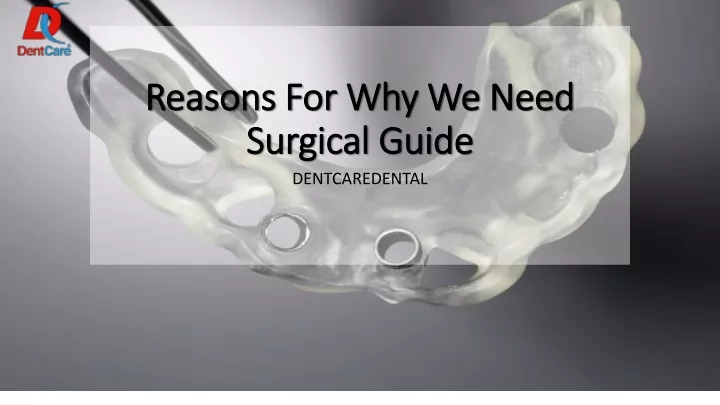 reasons for why we need surgical guide