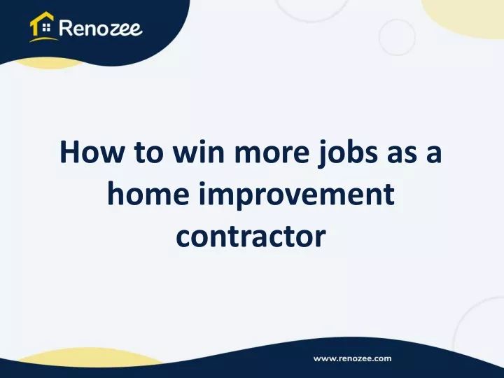how to win more jobs as a home improvement