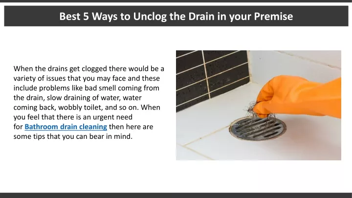 best 5 ways to unclog the drain in your premise