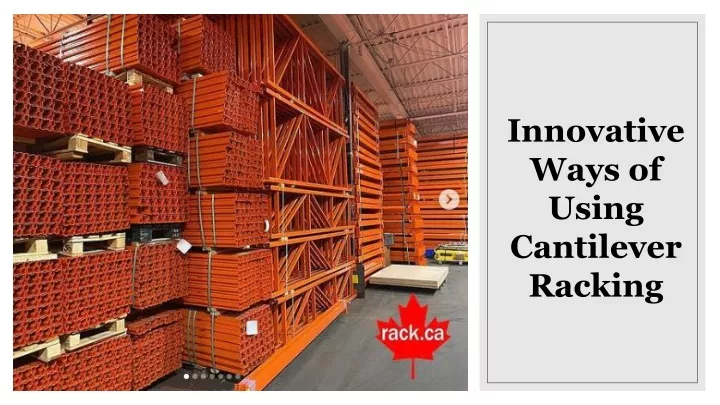 innovative ways of using cantilever racking