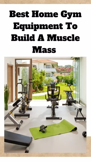 Different Types of Home Gym Equipment: What You Need to Know?