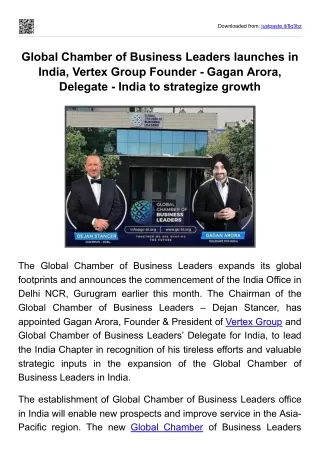 Global Chamber of Business Leaders launches in India, Vertex Group Founder - Gagan Arora, Delegate - India to strategize