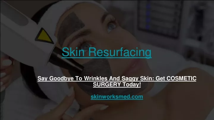 skin resurfacing