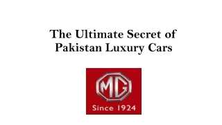 The Ultimate Secret of Pakistan Luxury Cars